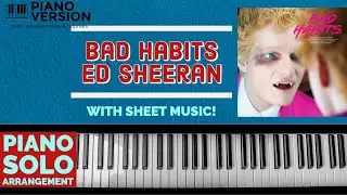 Piano Playalong BAD HABITS by Ed Sheeran, with sheet music, chords, lyrics and melody guide