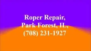Roper Repair, Park Forest, IL, (708) 231-1927