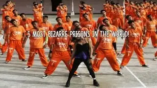 5 Of The Most Bizarre Prisons In The World!