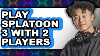How to Play Splatoon 3 with 2 Players (New 2025) Tips and Tricks