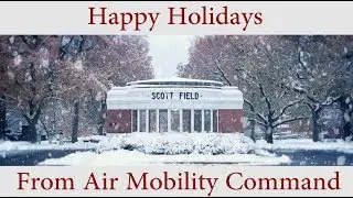 Air Mobility Command Holiday Message
