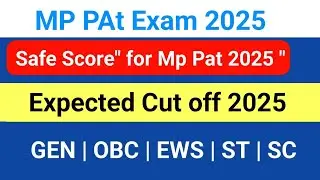 MP PAt Cut off 2025 | MP Pat expected cut off 2025  | mp Pat safe Score 2025