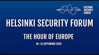 Helsinki Security Forum 2025