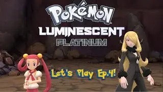 Pokemon Luminescent Platinum Let's Play Ep.4!