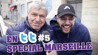 EN TT#5 - SPECIAL MARSEILLE