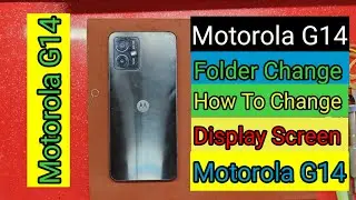 Motorola G14 Display Replacement How To Change Display Screen Moto G14 /Moto G14 Folder Change 2025