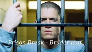 Prison Break (Ramake) Bruder Lauf - Deutsches Lied produziert von 