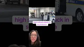 high school attack in Korea #greenscreen #breakingnews #koreannews #koreaupdate