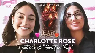 Cap. 5 🩷❤️&zwj;🔥 CHARLOTTE ROSE | We Are Stories con Chiara Giannuzzi