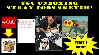 Stray Dogs CGC Signature Series SKETCH cover send off and unboxing! WOWWO WOOOFFF comic book grading