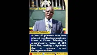86 Inmates Freed After Review of 350 Case Files at Kodiaga Maximum Prison