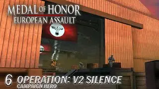 Medal of Honor European Assault: Operation: V2 Silence  |  Hero Gameplay