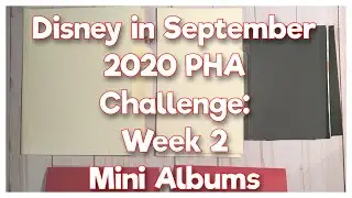 Disney in September 2020: Mini Album Construction