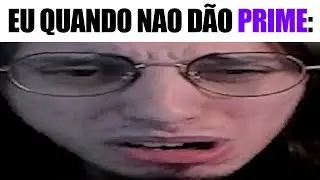 DARIA UM PRIME PRO GRONGOS?!