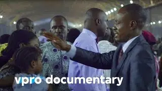 The Prosperity Gospel - VPRO documentary - 2013