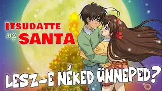 LESZ-E N&Eacute;KED &Uuml;NNEPED? | Itsudatte my Santa!