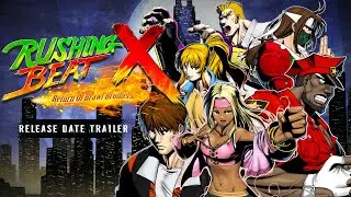 RUSHING BEAT X: Return of Brawl Brothers |&nbsp;Release Date Trailer