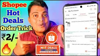 Shopee 🔥Hot Deals Order Trick || 🔴LIVE Order || Shopee Deals Order Trick 2022