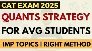 Quants best strategy for weak & average students | CAT 2025 preparation | Study Plan