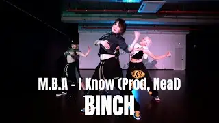 M.B.A - I Know (Prod. Neal) | BINCH | K-ALLEY DANCE STUDIO