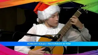 Świąteczny koncert w PSM cz. 1
