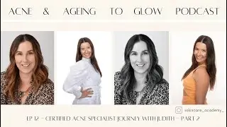 12 - AATG&trade; Certified Acne Specialist Journey with Judith Hales - Part 2
