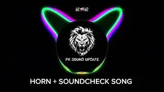 POWER HORN VS SOUND CHECK 🔊📢 | TRADING SONG | PK_SOUND_UPDATE |