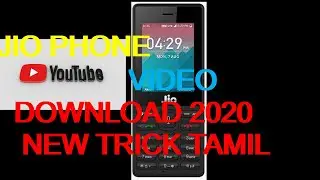 Jio phone youtube video download 2020 new trick in tamil sathiyam tamil tech