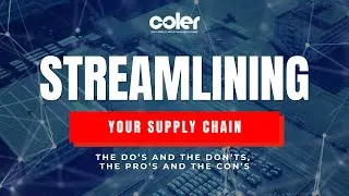 How to Streamline Your Supply Chain | With Director of Coler Supply Solutions, Tyler Barker