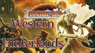 Dark Sun: The Western Hinterlands