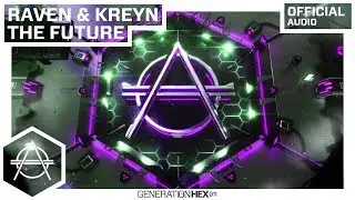 Raven & Kreyn - The Future (Official Audio)