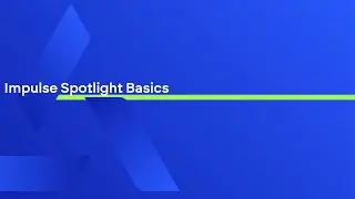 Impulse - Spotlight Basics