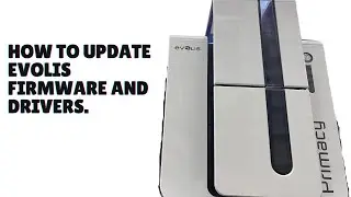 Evolis Card Printer HOW TO UPDATE the Evolis Firmware and Drivers.