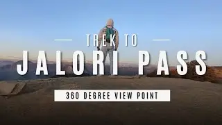 Jalori Pass Jibhi | Beautiful Sunset | 360 Degree View Point | Best Trek in Himachal Pradesh
