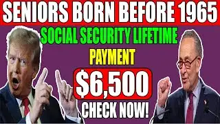 Schumer Confirms $6,500 Lifetime Social Security Boost for Seniors Born Before 1965 &ndash; Check Now!