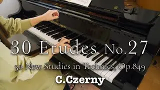 ツェルニー30番練習曲第27番  ( Czerny op.849, No.27, from 30 New Studies in Technics )