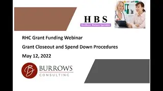 RHC Grant Funding Webinar  Grant Closeout and Spend Down Procedures with Elizabeth Burrows, JD