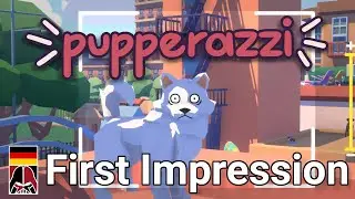 Pupperazzi - First Impression [GER]