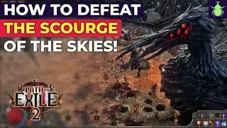 Path of Exile 2: How To Defeat the Scourge of the Skies!