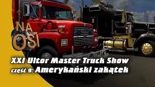 Amerykański zakątek na XXI Ultor Master Truck Show - część 9