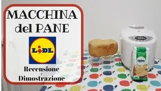 🏠 MACCHINA del PANE di LIDL: Recensione + Dimostrazione
