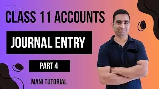 Journal Entry class 11 accounts part 4 @ManiTutorial