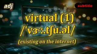 [adj] Virtual meaning (existing on the internet) with 5 examples