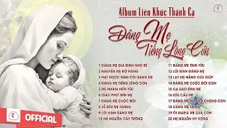 Album Thánh Ca Mừng Sinh Nhật Mẹ Maria | Dâng Mẹ Tiếng Lòng Con | Những Khúc Ca Tôn Vinh Mẹ Hay Nhất