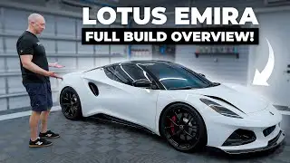 Everything I Did To Get My Lotus Emira Perfect! FULL BUILD OVERVIEW
