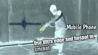 How to Use Ultra Edge and Hospot In Cricket
