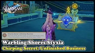 Warbling Shores Styxia Chirping Secret Prophetic Riddle: Unfinished Business | Honkai Star Rail 3.5