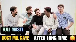 Dost Mil Gaye After Long Time 😍 | Full Masti Vlog