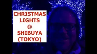 BLUE CAVE'S CHRISTMAS LIGHTS @ SHIBUYA (TOKYO)