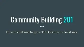Wreck 'n Rule: Transformers Trading Card Game TCG - Community Building 201